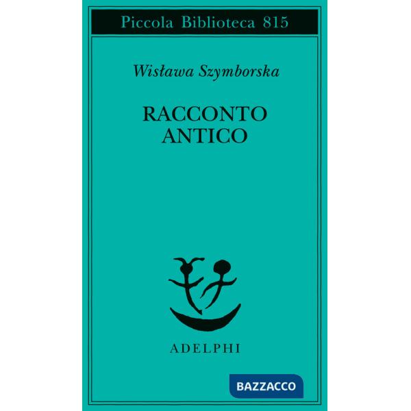 Racconto antico e altre poesie disperse. Testo originale a fronte