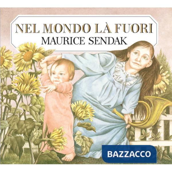 Nel mondo la fuori. Ediz. illustrata