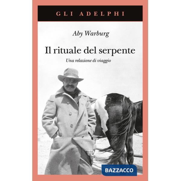 Rituale del serpente. Una relazione di viaggio (Il)