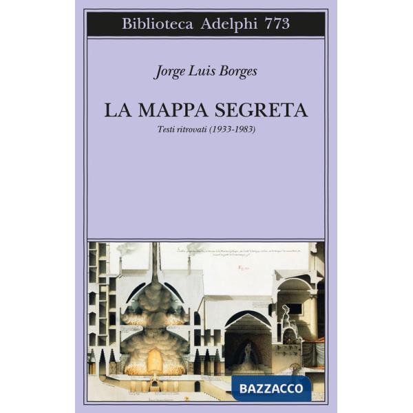 Mappa segreta. Testi ritrovati (1933-1983) (La)