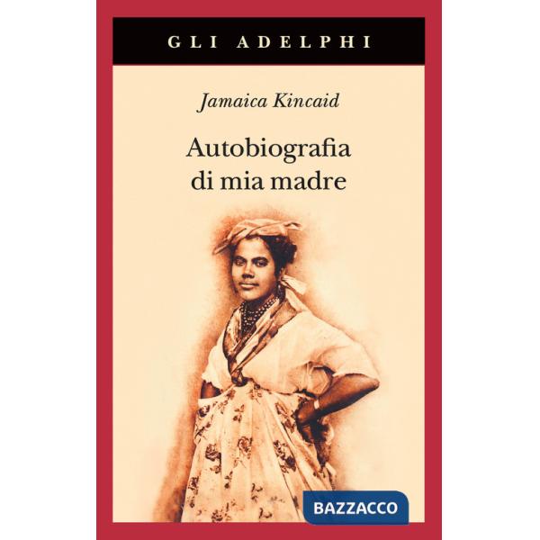 Autobiografia di mia madre. Nuova ediz.