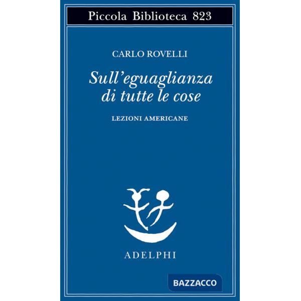 Sull'eguaglianza di tutte le cose. Lezioni americane