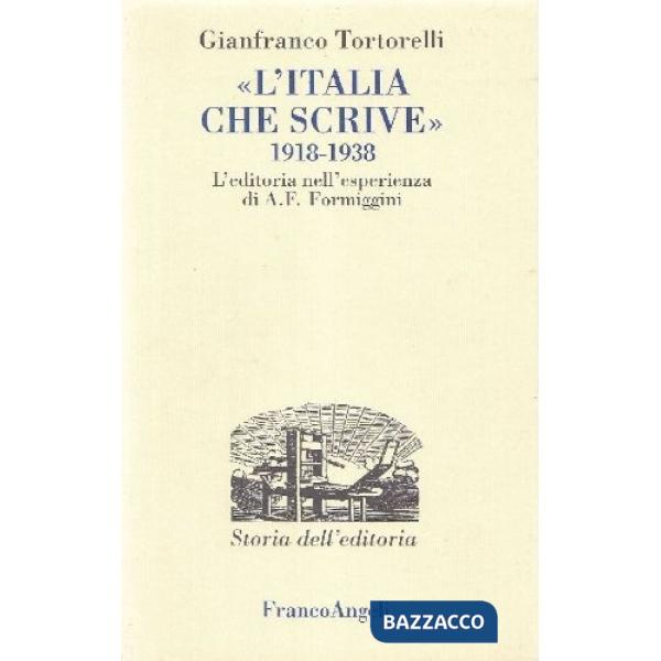 Italia che scrive (1918-1938). L'editoria nell'esperienza di A. F. Formiggini (L')