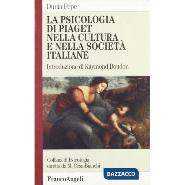 Psicologia di Piaget nella cultura e nella società italiane (La)