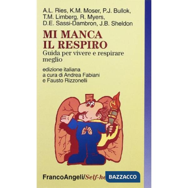 Mi manca il respiro. Guida per vivere e respirare meglio