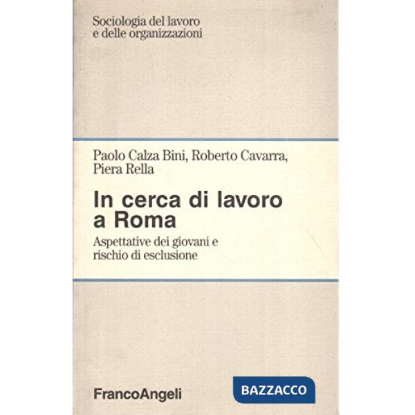 In cerca di lavoro a Roma. Aspettative dei giovani e rischio di esclusione