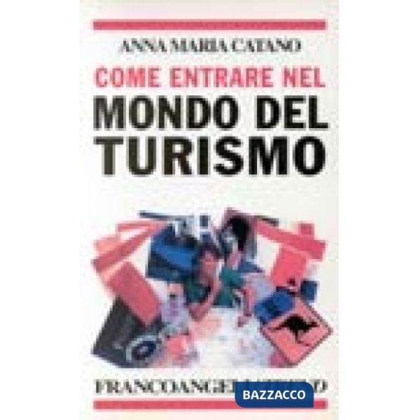 Come entrare nel mondo del turismo