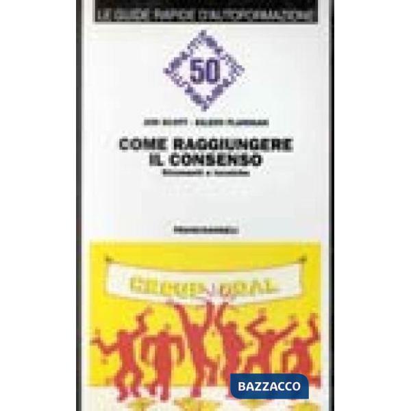 Come raggiungere il consenso. Strumenti e tecniche