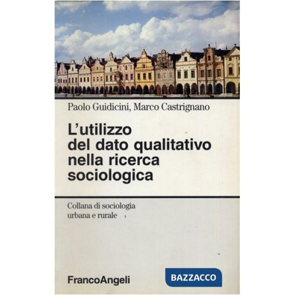 Utilizzo del dato qualitativo nella ricerca sociologica (L')