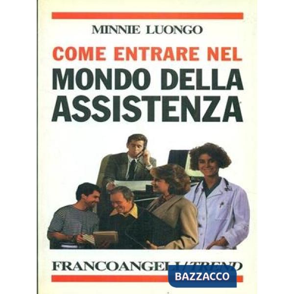 Come entrare nel mondo dell'assistenza. Le varie possibilità nel pubblico e nel 