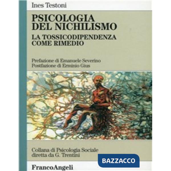 Psicologia del nichilismo. La tossicodipendenza come rimedio