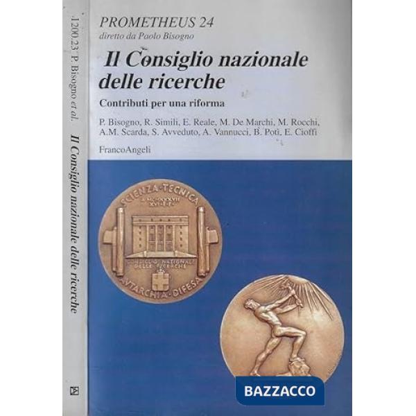 Consiglio nazionale delle ricerche. Contributi per una riforma (Il)