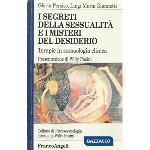 Segreti della sessualità e i misteri del desiderio. Terapie in sessuologia clini
