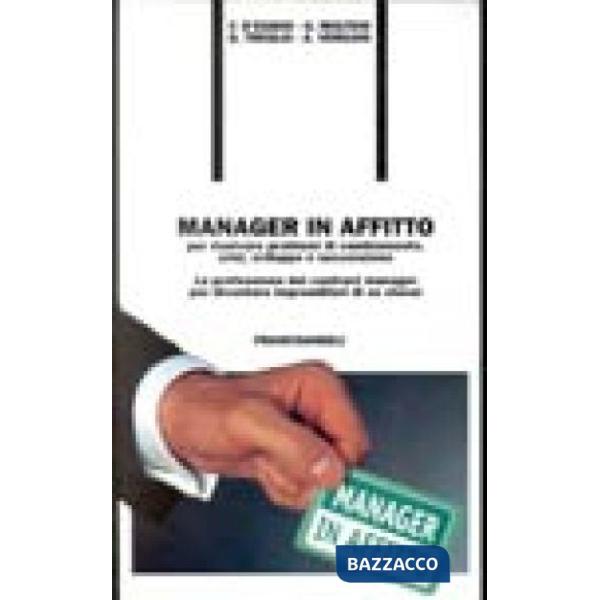 Manager in affitto per risolvere problemi di cambiamento, crisi, sviluppo e succ
