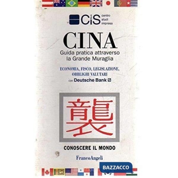 Cina. Guida pratica attraverso la Grande Muraglia. Economia, fisco, legislazione