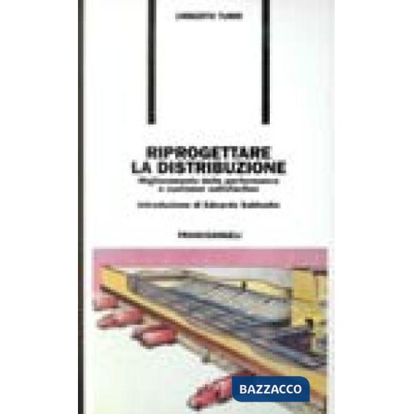 Riprogettare la distribuzione. Miglioramento delle performance e customer satisf