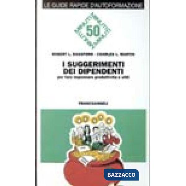 Suggerimenti dei dipendenti. Per fare impennare produttività e utili (I)