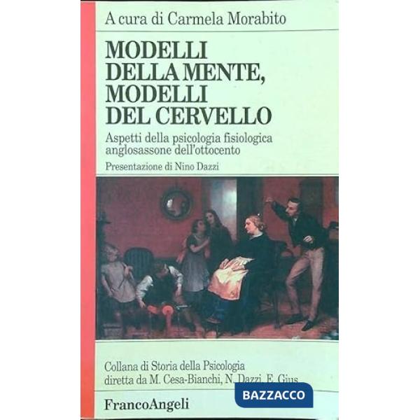Modelli della mente, modelli del cervello. Aspetti della psicologia fisiologica 