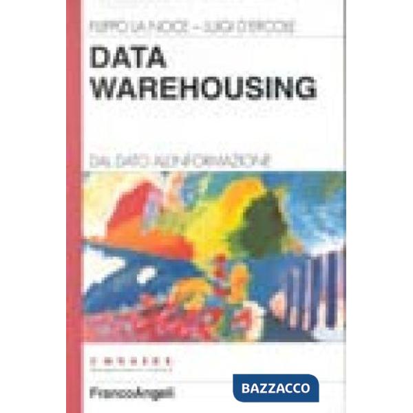 Data Warehousing. Dal dato all'informazione