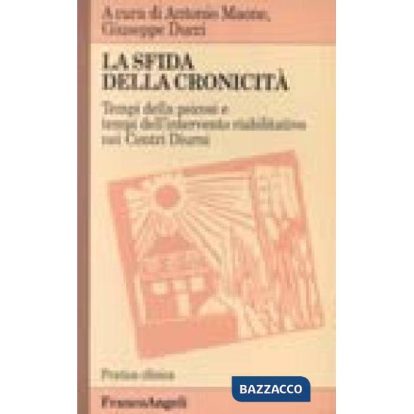 Sfida della cronicità. Tempi della psicosi e tempi dell'intervento riabilitativo