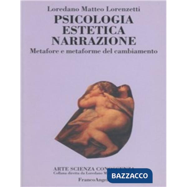 Psicologia, estetica, narrazione. Metafore e metaforme del cambiamento