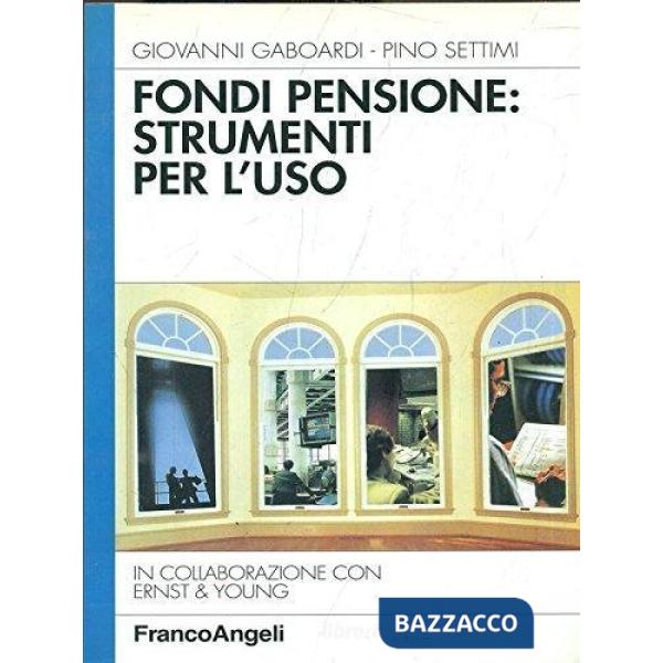 Fondi Pensione: strumenti per l'uso
