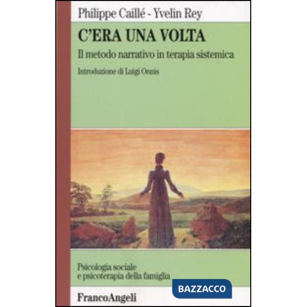C'era una volta. Il metodo narrativo in terapia sistemica