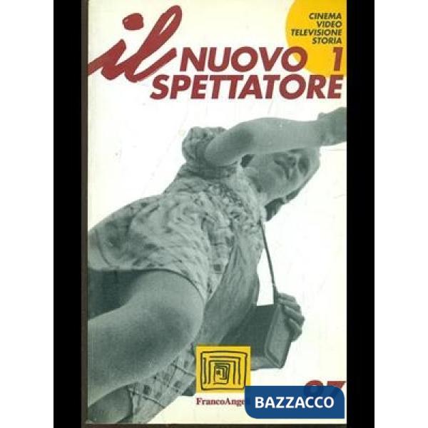 Nuovo Spettatore. 1. Cinema, video, televisione, storia (Il)