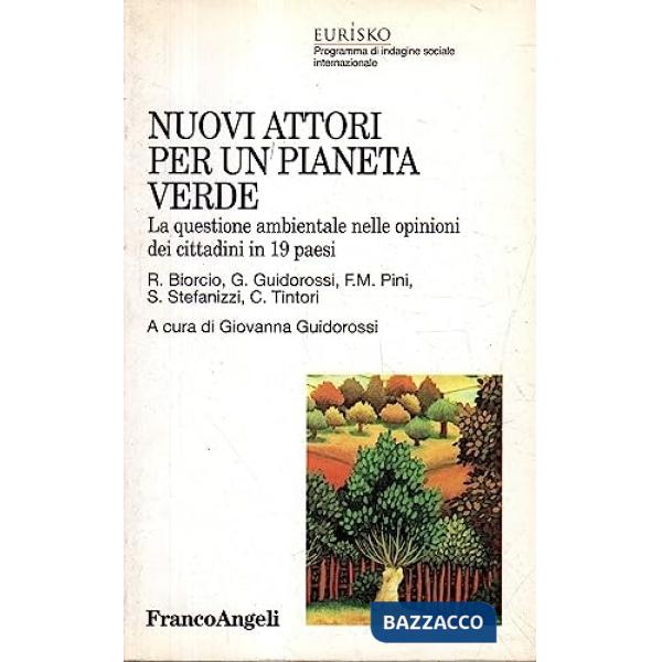 Nuovi attori per un pianeta verde. La questione ambientale nelle opinioni dei ci
