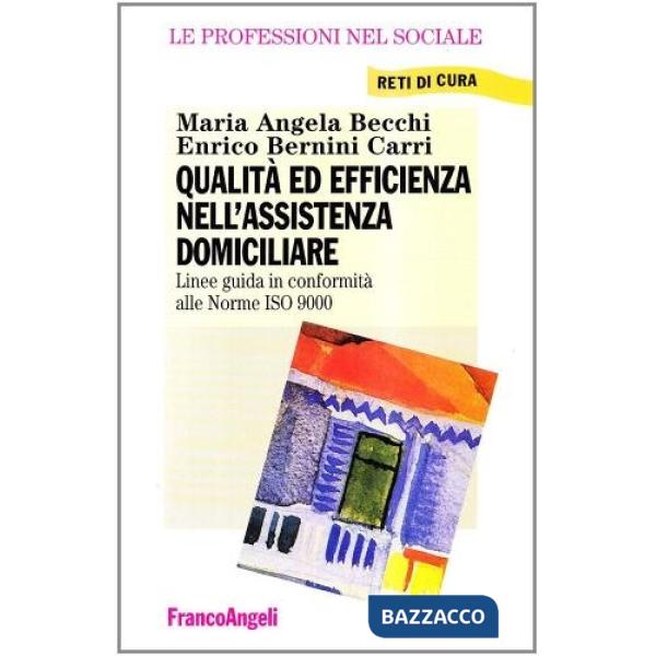 Qualità ed efficienza nell'assistenza domiciliare. Linee guida in conformità all