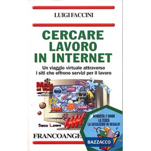 Cercare lavoro in Internet. Un viaggio virtuale attraverso i siti che offrono se