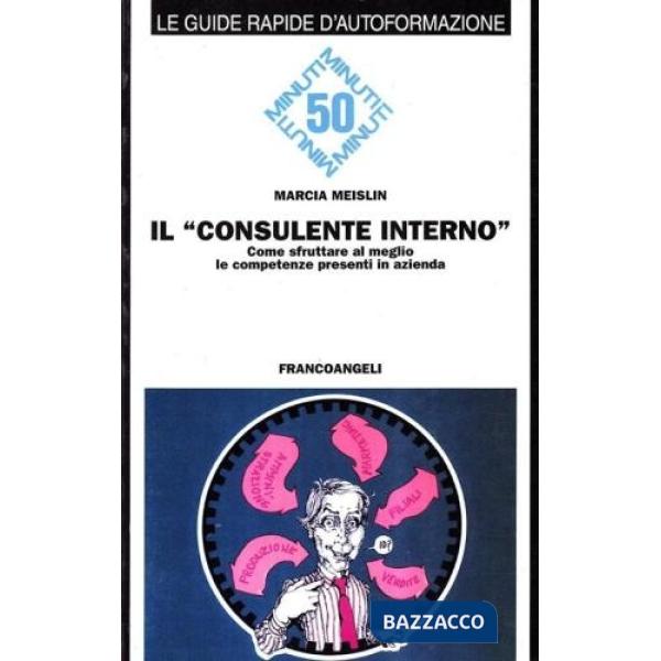 Consulente interno. Come sfruttare al meglio le competenze presenti in azienda (