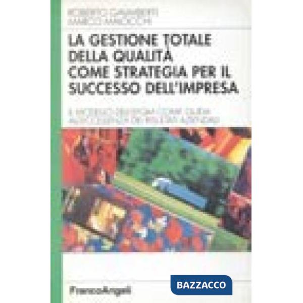 Gestione totale della qualità come strategia per il successo dell'impresa (La)