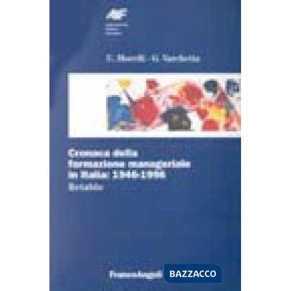 Cronaca della formazione manageriale in Italia: 1946-1996. Retablo