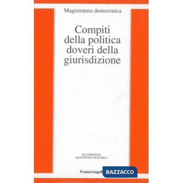 Compiti della politica, doveri della giurisdizione