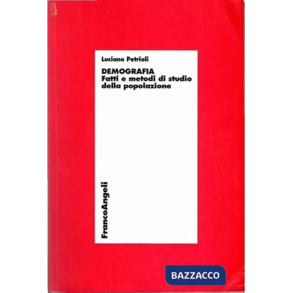 Demografia. Fatti e metodi di studio della popolazione