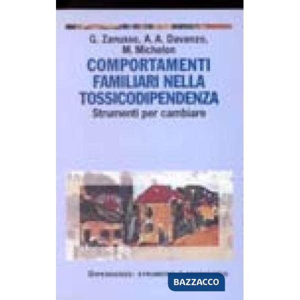 Comportamenti familiari nella tossicodipendenza. Strumenti per combattere