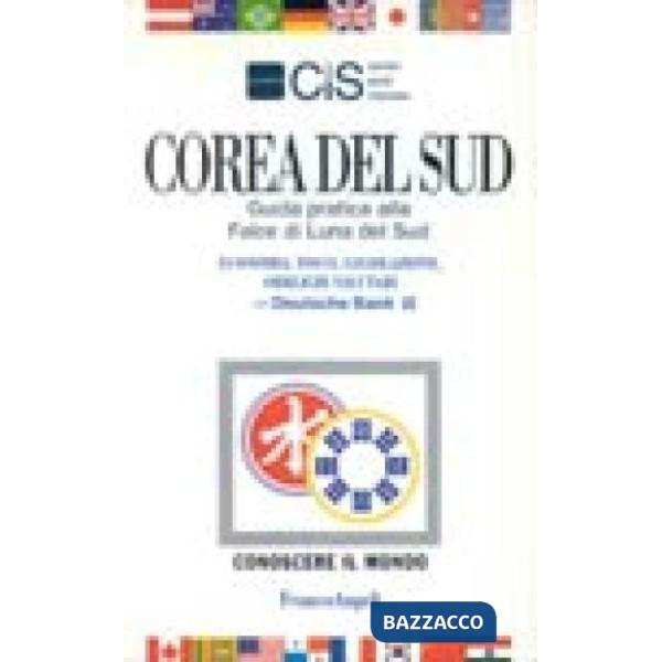 Corea del Sud. Guida pratica alla Falce di Luna del Sud. Economia, fisco, legisl