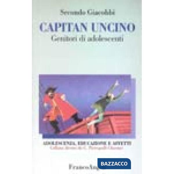 Capitan Uncino. Genitori di adolescenti