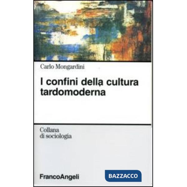 Confini della cultura tardomoderna (I)