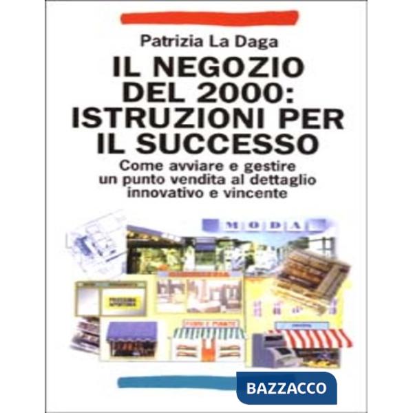 Negozio del 2000: istruzioni per il successo. Come avviare e gestire un punto ve