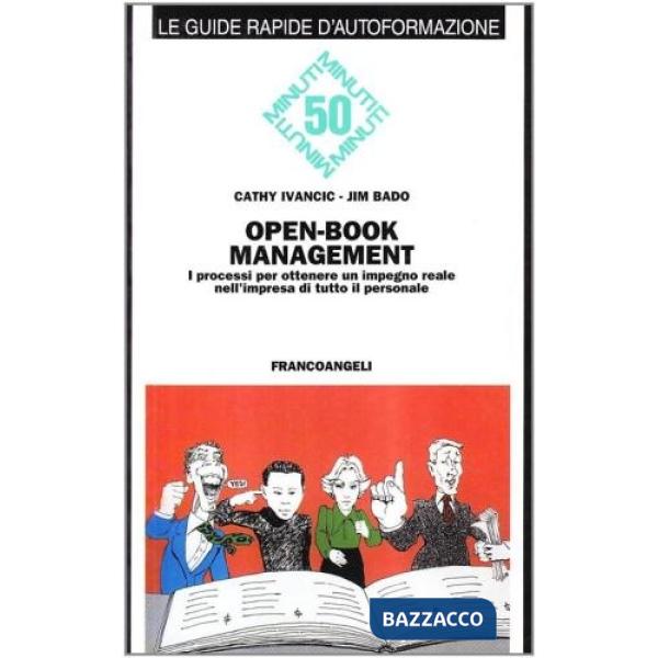Open-book management: i processi per ottenere un impegno reale nell'impresa di t