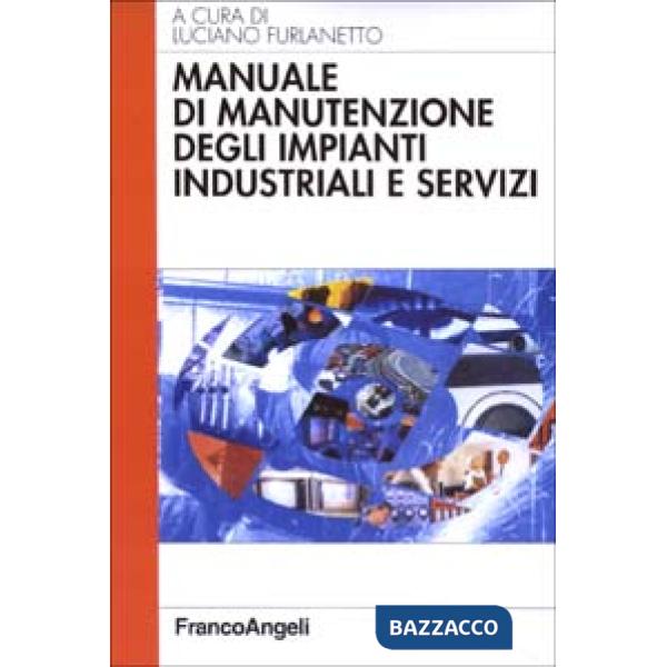 Manuale di manutenzione degli impianti industriali e servizi
