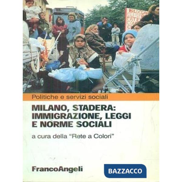 Milano, Stadera: immigrazione, leggi e norme sociali