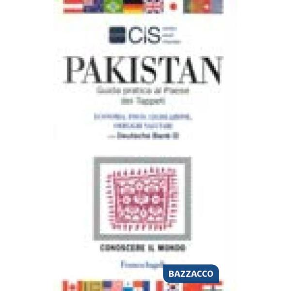 Pakistan. Guida pratica al Paese dei tappeti
