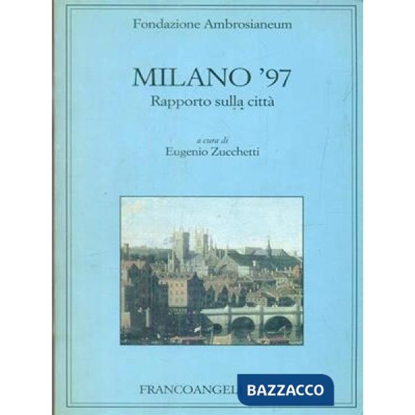 Milano '97. Rapporto sulla città