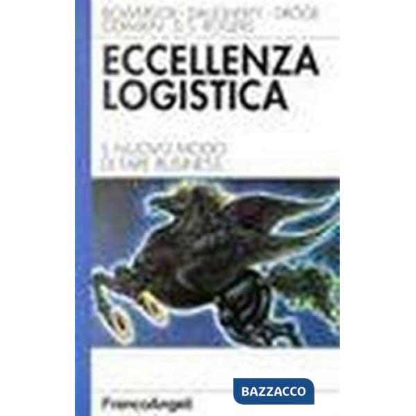 Eccellenza logistica. Il nuovo modo di fare business