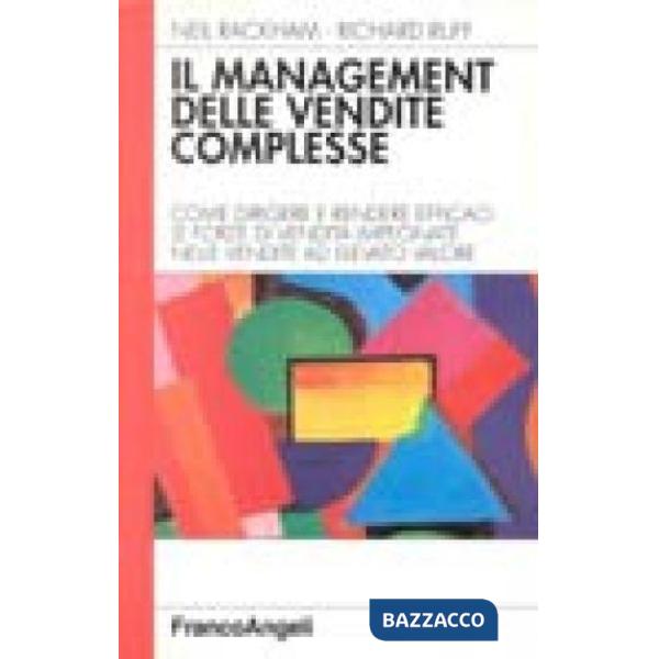Management delle vendite complesse. Come dirigere e rendere efficaci le forze di