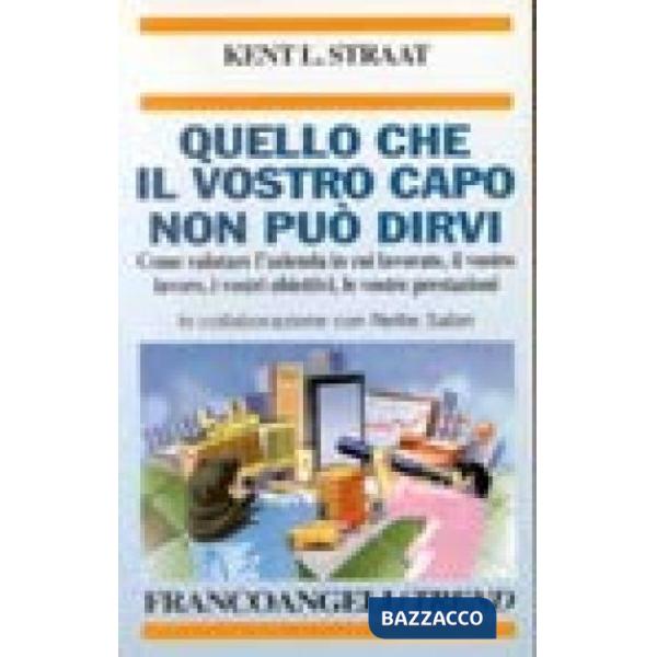 Quello che il vostro capo non può dirvi. Come valutare l'azienda in cui lavorate