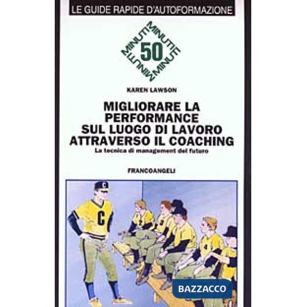 Migliorare la performance sul luogo di lavoro attraverso il coaching. La tecnica